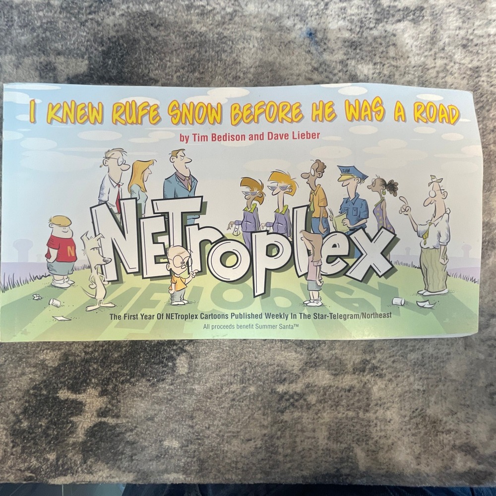 I Knew Rufe Snow Before He Was a Road NETroplex Cartoons Texas Humor Dave Lieber